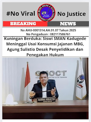 Kuningan Berduka: Siswi SMAN Kadugede Meninggal Usai Konsumsi Jajanan MBG, Agung Sulistio Desak Penyelidikan dan Penegakan Hukum